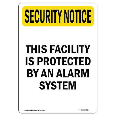 Signmission OSHA Security Sign, 14" Height, Facility Protected By Alarm System, Portrait OS-SN-D-1014-V-11755